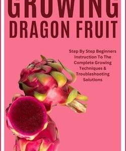E-Book: Domestic Dragon Fruit Planting